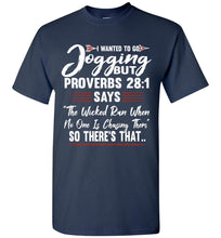 Load image into Gallery viewer, I Wanted To Go Jogging Proverbs T Shirt