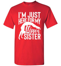 Load image into Gallery viewer, I'm Just Here For My Flippin' Sister Gymnastics Brother Tshirt