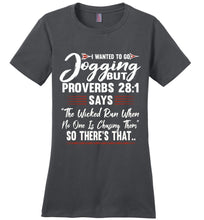 Load image into Gallery viewer, I Wanted To Go Jogging Proverbs T Shirt