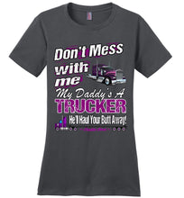 Load image into Gallery viewer, Don't Mess With Me My Daddy's A Trucker Kid's Trucker Tee