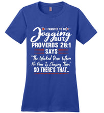 Load image into Gallery viewer, I Wanted To Go Jogging Proverbs T Shirt