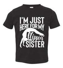 Load image into Gallery viewer, I'm Just Here For My Flippin' Sister Gymnastics Brother Tshirt