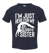 Load image into Gallery viewer, I'm Just Here For My Flippin' Sister Gymnastics Brother Tshirt