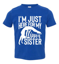 Load image into Gallery viewer, I'm Just Here For My Flippin' Sister Gymnastics Brother Tshirt