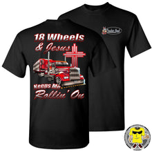 Load image into Gallery viewer, 18 Wheels And Jesus Keeps Me Rollin' On