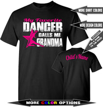 Load image into Gallery viewer, My Favorite Dancer Calls Me Grandma Custom Dance Grandma Shirts