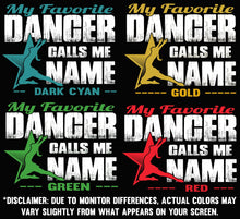 Load image into Gallery viewer, My Favorite Dancer Calls Me Grandma Custom Dance Grandma Shirts